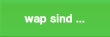 wap sind ...